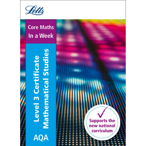 Letts A-level Revision Success – AQA Level 3 Certificate Mathematical Studies: In a Week