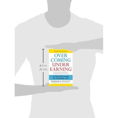 Overcoming Underearning: A Five-Step Plan to a Richer Life 2