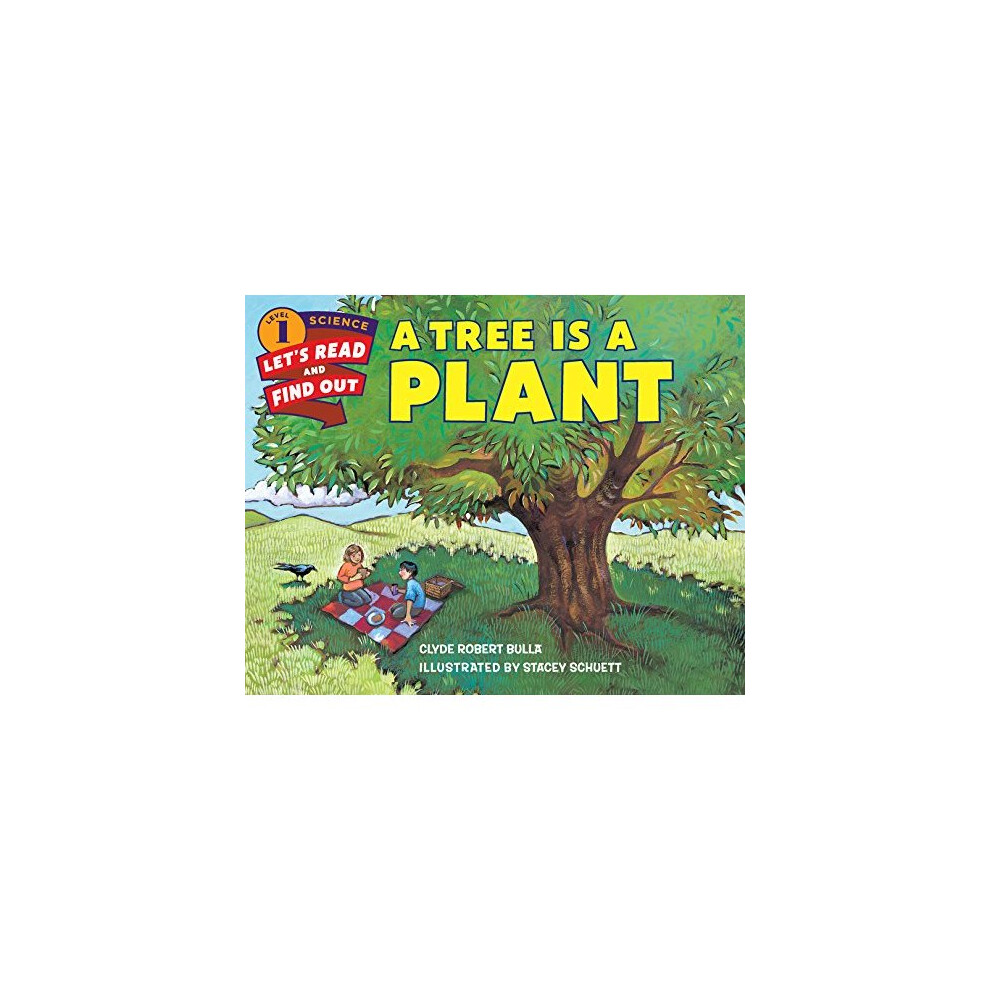 A Tree Is a Plant (Let's-Read-and-Find-Out Science 1)