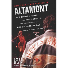 Altamont: The Rolling Stones, the Hells Angels, and the Inside Story of Rock's Darkest Day