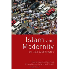 Islam and Modernity: Key Issues and Debates