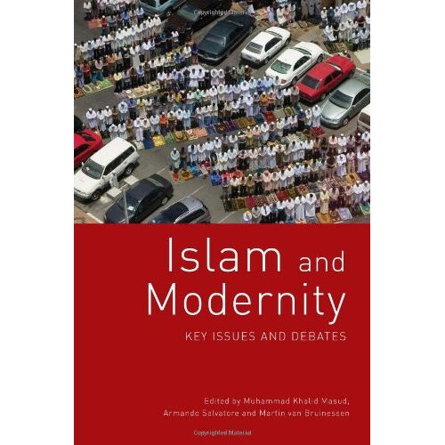 Islam and Modernity: Key Issues and Debates