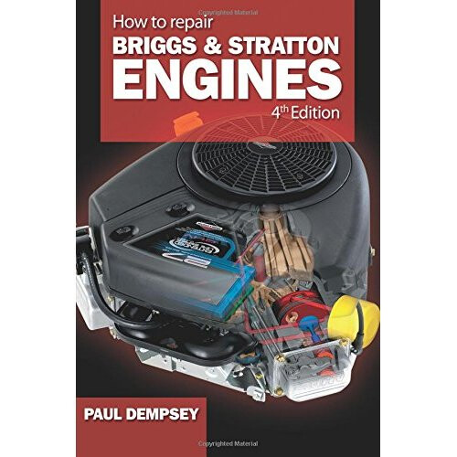 How to Repair Briggs and Stratton Engines, 4th Ed.