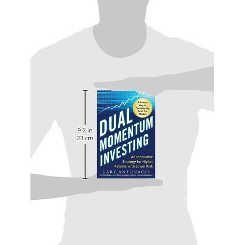 Dual Momentum Investing: An Innovative Strategy for Higher Returns with Lower Risk 2
