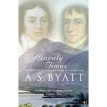 Unruly Times: Wordsworth and Coleridge in Their Time