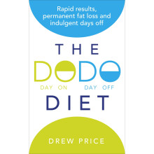 The DODO Diet: Rapid results, permanent fat loss and indulgent days off