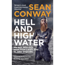 Hell and High Water: My Epic 900-Mile Swim from Land's End to John O'Groats