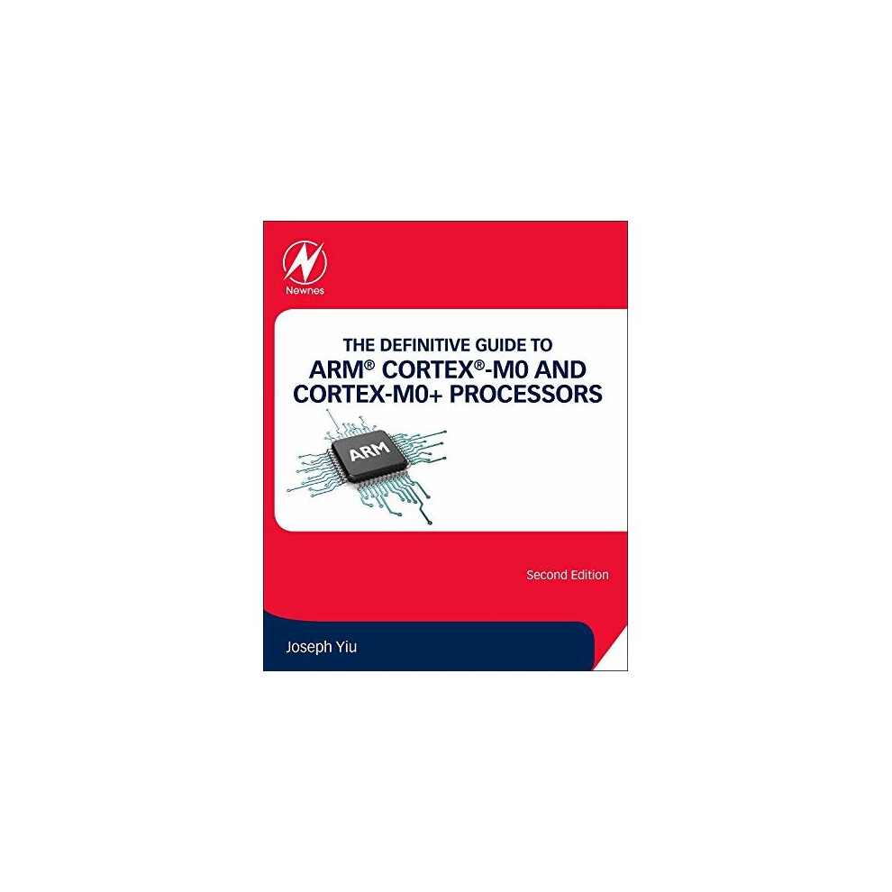 Academic-Press-Inc The Definitive Guide To Arm Cortex-M0 And Cortex-M0+ Processors