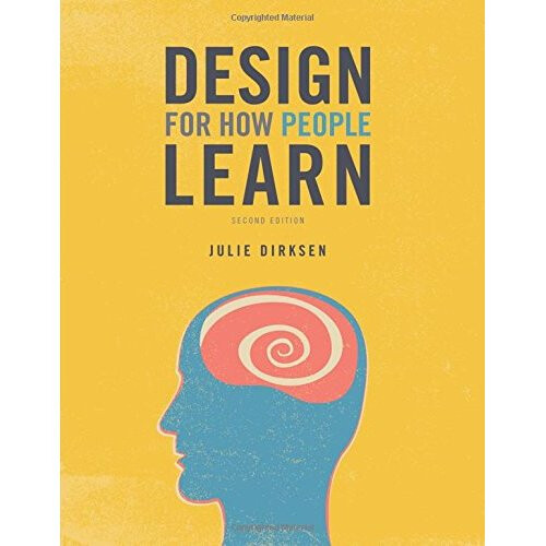 Design for How People Learn (Voices That Matter)