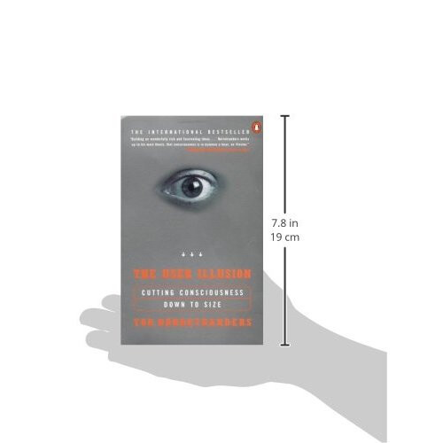 The User Illusion: Cutting Consciousness Down to Size (Penguin Press Science S.) 2