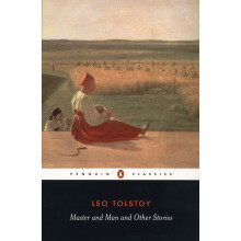 Master and Man and Other Stories: The Two Hussars; Strider; a Prisoner in the Caucasus; God Sees the Truth But Waits; What Men Live By; Neglect a...