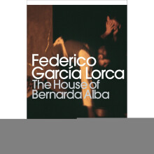 The House of Bernarda Alba and other Plays