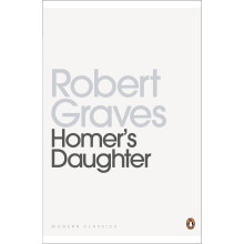 Homer's Daughter (Penguin Modern Classics)