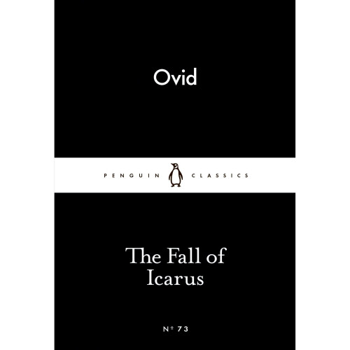The Fall of Icarus (Penguin Little Black Classics) 1