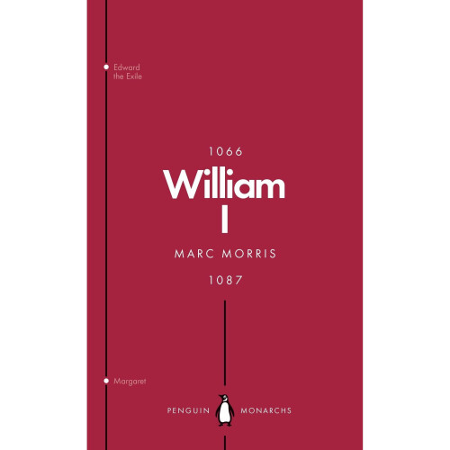 William I (Penguin Monarchs): England's Conqueror