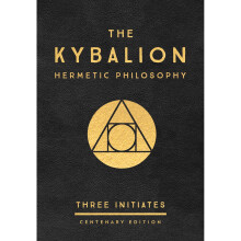 The Kybalion - Centenary Edition: Hermetic Philosophy