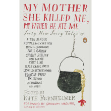 My Mother She Killed Me, My Father He Ate Me