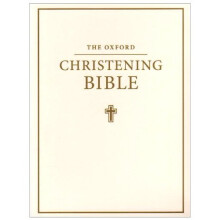 The Oxford Christening Bible (Authorized King James Version): Oxford Christening Bible (Authorised King James Version) (Bible Akjv)