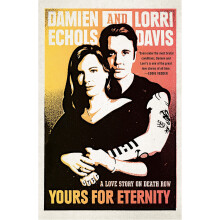 Yours for Eternity : A Love Story on Death Row