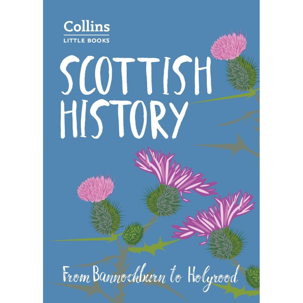 Scottish History: From Bannockburn to Holyrood (Collins Little Books)