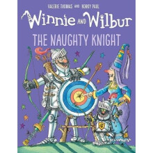 Winnie and Wilbur: The Naughty Knight (Winnie & Wilbur)