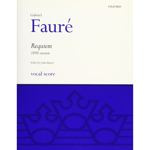 Faure Requiem (1893 version): Vocal score (Classic Choral Works)