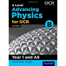 A Level Advancing Physics for OCR Year 1 and AS Student Book (OCR B)