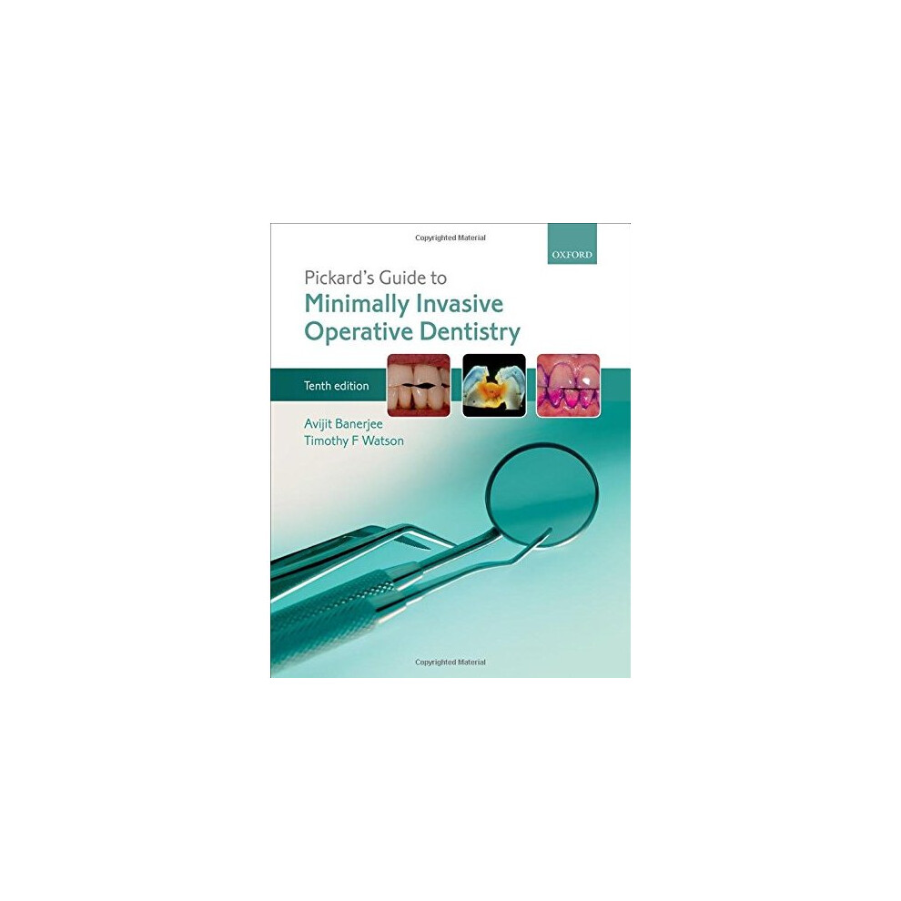 Pickard's Guide to Minimally Invasive Operative Dentistry