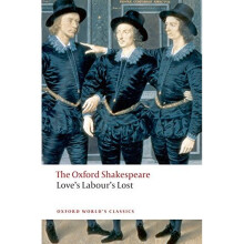 Love's Labour's Lost: The Oxford Shakespeare (Oxford World's Classics)