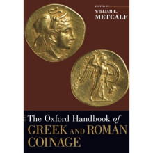 The Oxford Handbook of Greek and Roman Coinage (Oxford Handbooks)