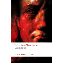 The Tragedy of Coriolanus: The Oxford Shakespeare (Oxford World's Classics)
