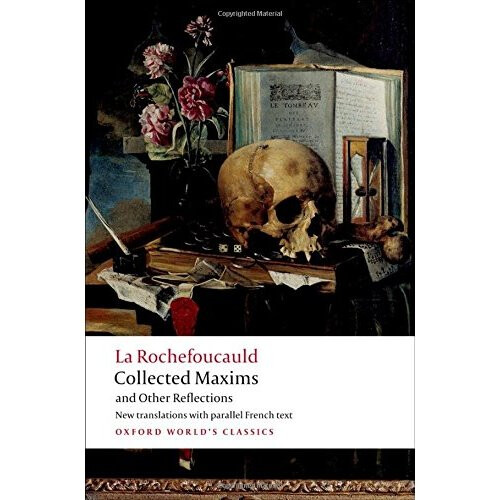 Collected Maxims and Other Reflections (Oxford World's Classics)
