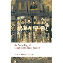 An Anthology of Elizabethan Prose Fiction (Oxford World's Classics)