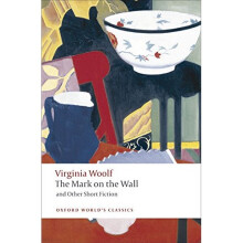 The Mark on the Wall and Other Short Fiction (Oxford World's Classics)