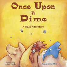 Once Upon a Dime: A Math Adventure (Charlesbridge Math Adventures)