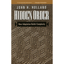 Hidden Order: How Adaptation Builds Complexity (Helix Books)