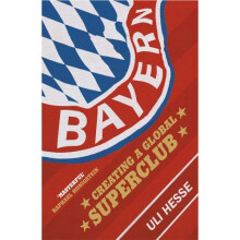 Bayern: Creating a Global Superclub