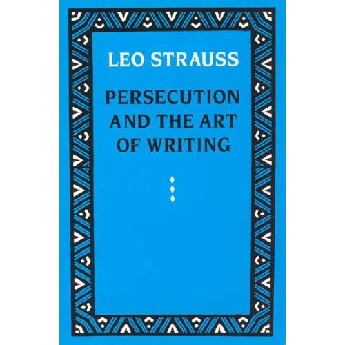 Persecution and the Art of Writing