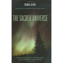 The Sacred Universe: Earth, Spirituality, and Religion in the Twenty-first Century