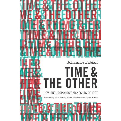 Time and the Other: How Anthropology Makes Its Object