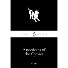 Anecdotes of the Cynics (Penguin Little Black Classics)