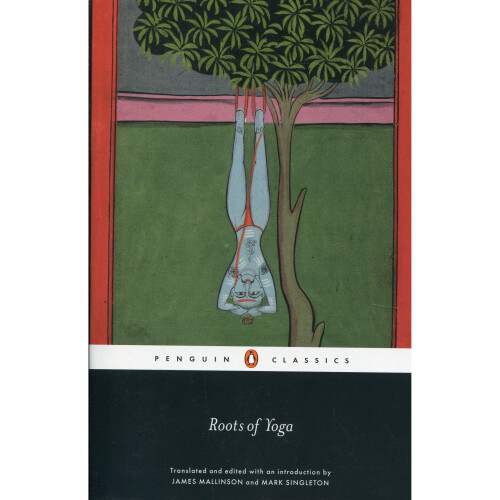 Roots of Yoga (Penguin Classics)