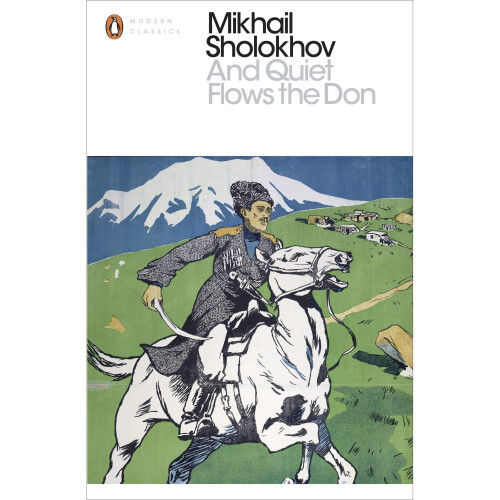 And Quiet Flows the Don (Penguin Modern Classics)