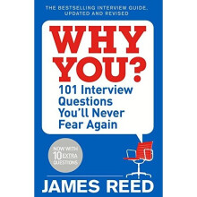 Why You?: 101 Interview Questions You'll Never Fear Again