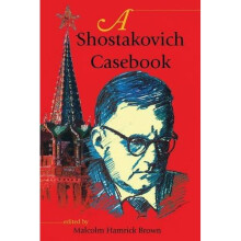 A Shostakovich Casebook (Russian Music Studies)