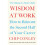 Wisdom at Work: The Making of a Modern Elder 2