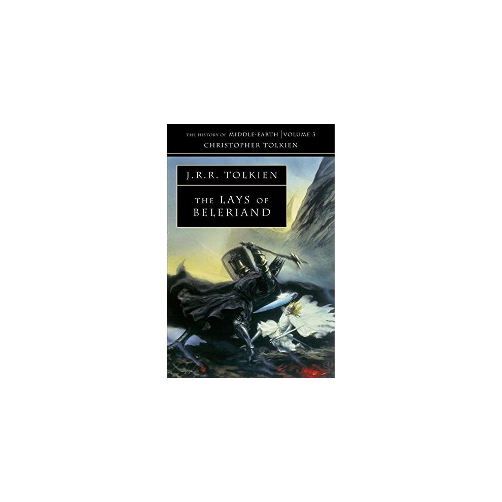 Isdp The Lays Of Beleriand (The History Of Middle-Earth, Book 3)