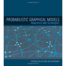 Probabilistic Graphical Models: Principles and Techniques (Adaptive Computation and Machine Learning)