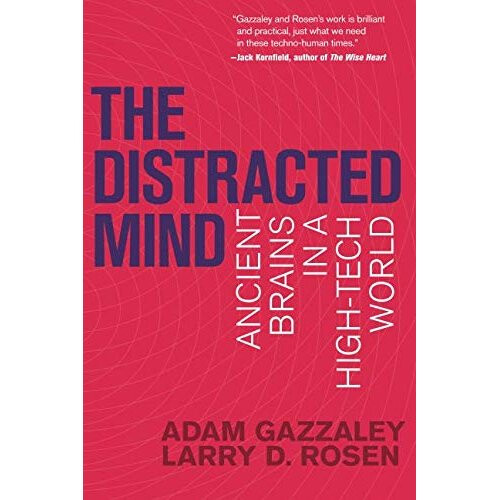 The Distracted Mind (MIT Press): Ancient Brains in a High-Tech World (The MIT Press)