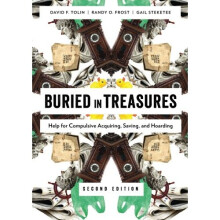 Buried in Treasures: Help For Compulsive Acquiring, Saving, And Hoarding (Treatments That Work)